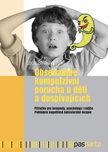 Obálka knihy Obsedantně kompulzivní porucha u dětí a dospívajících