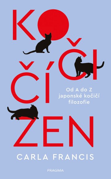 Obálka knihy Kočičí zen: Od A do Z japonské kočičí filozofie