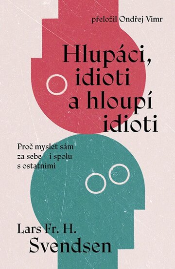 Obálka knihy Hlupáci, idioti a hloupí idioti