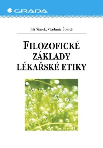 Obálka knihy Filozofické základy lékařské etiky
