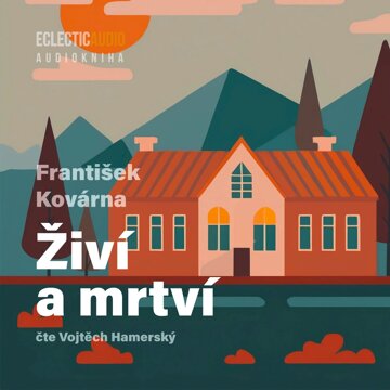 Obálka audioknihy Živí a mrtví