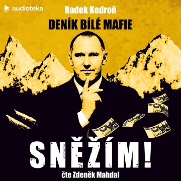 Obálka audioknihy Sněžím! Deník bílé mafie