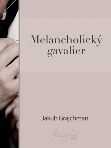 Obálka knihy Melancholický gavalier