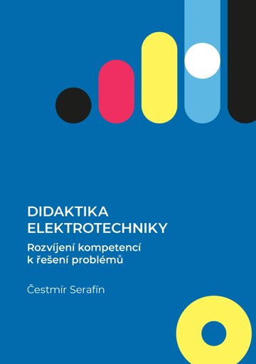 Obálka knihy Didaktika elektrotechniky. Rozvíjení kompetencí k řešení problémů