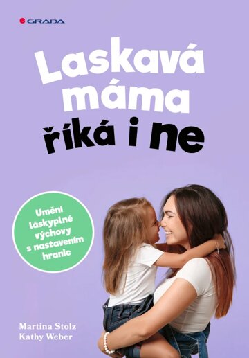 Obálka knihy Laskavá máma říká i ne