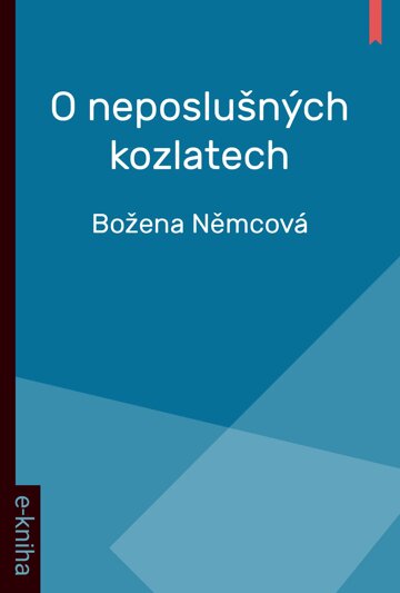 Obálka knihy O neposlušných kozlatech