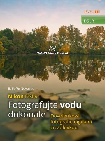 Obálka knihy Nikon DSLR: Fotografujte vodu dokonale
