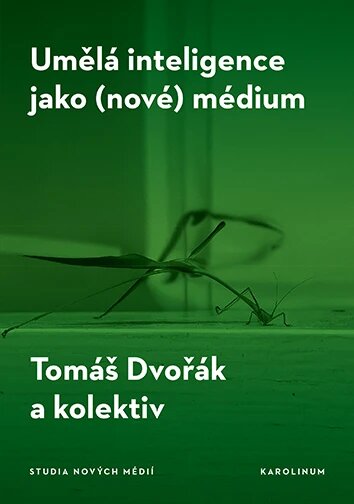 Obálka knihy Umělá inteligence jako (nové) médium