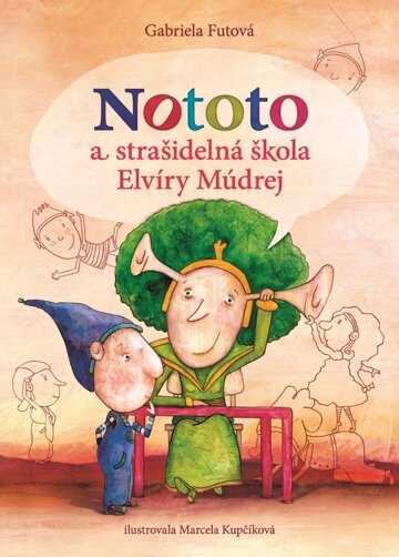 Obálka knihy Nototo a strašidelná škola Elvíry Múdrej