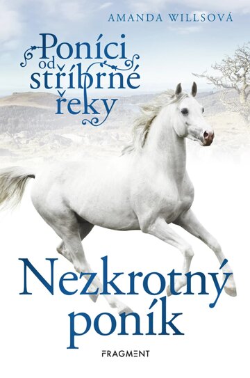 Obálka knihy Poníci od stříbrné řeky – Nezkrotný poník