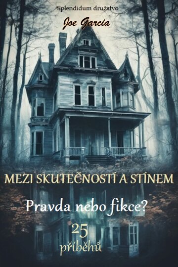 Obálka knihy Mezi skutečností a stínem: Pravda nebo fikce?