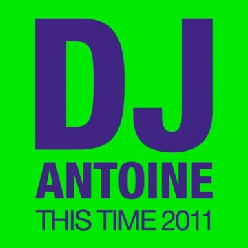 Obálka uvítací melodie This Time (DJ Antoine vs Mad Mark 2k12 Radio Edit)