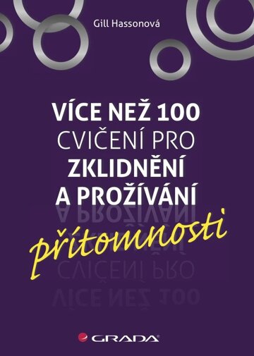 Obálka knihy Více než 100 cvičení pro zklidnění a prožívání přítomnosti