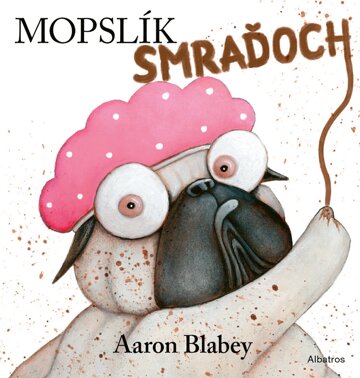 Obálka knihy Mopslík Smraďoch