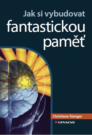 Obálka knihy Jak si vybudovat fantastickou paměť