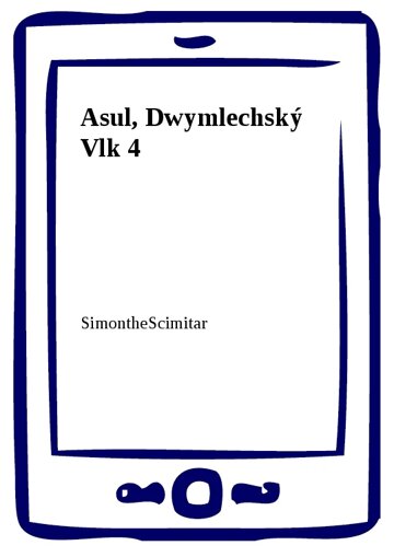 Obálka knihy Asul, Dwymlechský Vlk 4