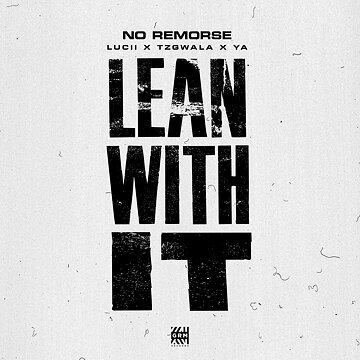Obálka uvítací melodie Lean With It (feat. Lucii, Young A6 & Tzgwala)