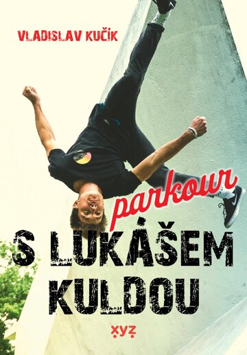Obálka knihy Parkour s Lukášem Kuldou