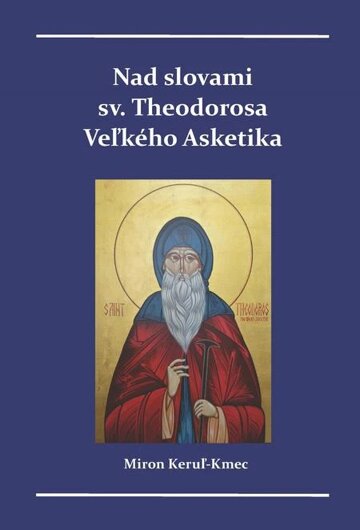 Obálka knihy Nad slovami sv. Theodorosa Veľkého Asketika