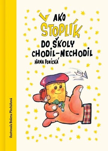 Obálka knihy Ako Štoplik do školy chodil-nechodil