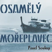 Pavel Soukup: Osamělý mořeplavec