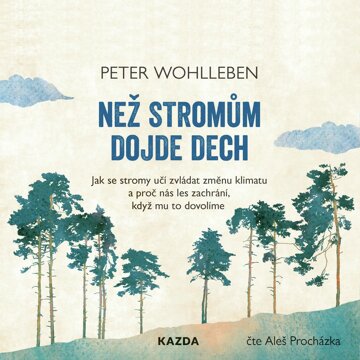 Než stromům dojde dech