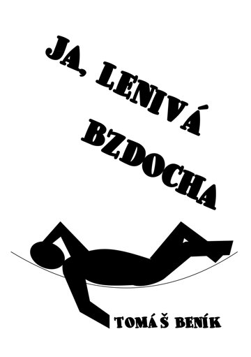 Obálka knihy Ja, lenivá bzdocha