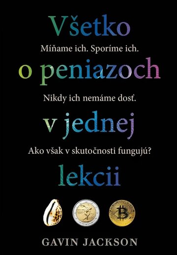 Obálka knihy Všetko o peniazoch v jednej lekcii