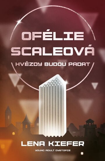 Obálka knihy Ofélie Scaleová: Hvězdy budou padat
