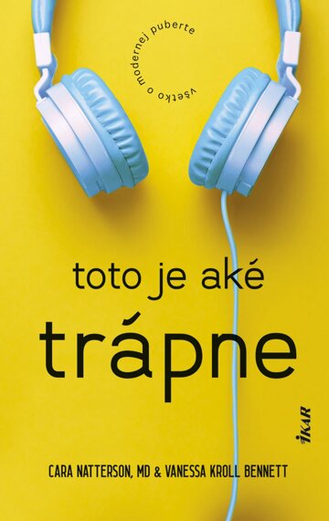 Obálka knihy Toto je aké trápne: Všetko o modernej puberte