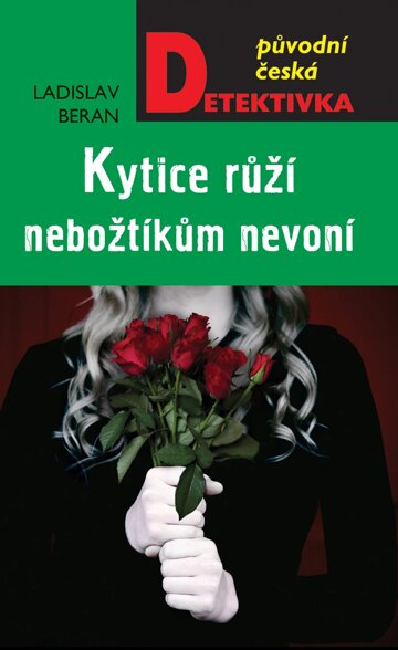 Obálka knihy Kytice růží nebožtíkům nevoní