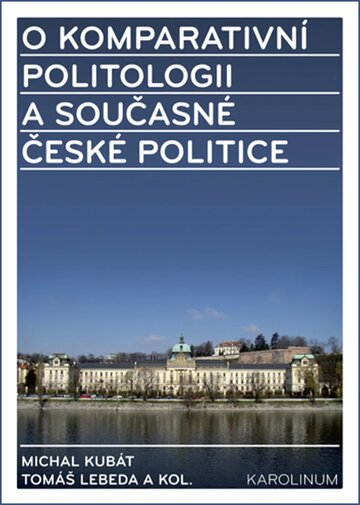 Obálka knihy O komparativní politologii a současné české politice