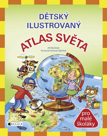 Obálka knihy Dětský ilustrovaný ATLAS SVĚTA