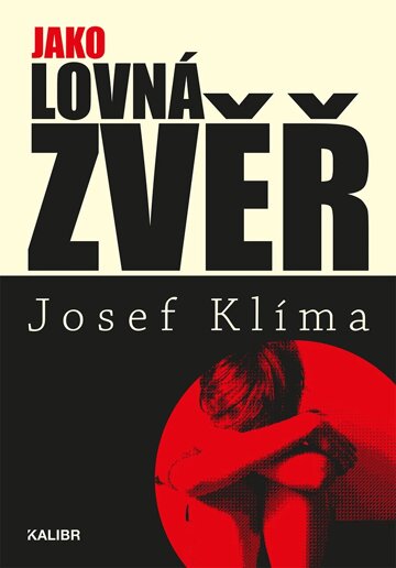 Obálka knihy Jako lovná zvěř