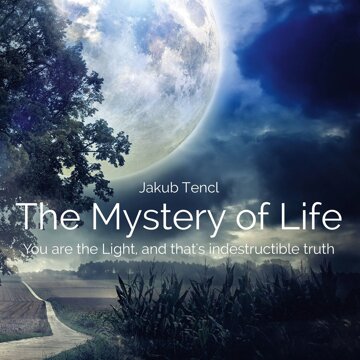 Obálka audioknihy The Mystery of Life: You are the Light...
