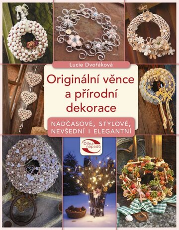 Obálka knihy Originální věnce a přírodní dekorace