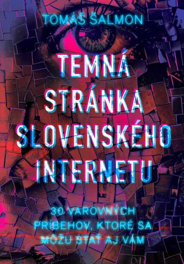 Obálka knihy Temná stránka slovenského internetu