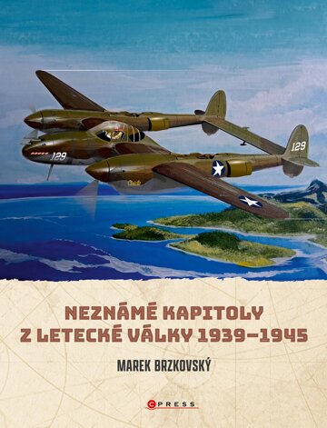 Obálka knihy Neznámé kapitoly z letecké války