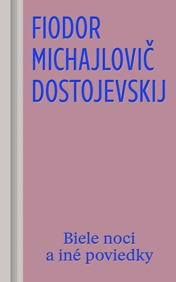 Obálka knihy Biele noci a iné poviedky