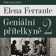 Geniální přítelkyně 2: Příběh nového jména