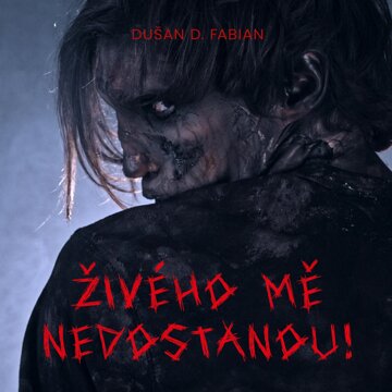 Obálka audioknihy Živého mě nedostanou!