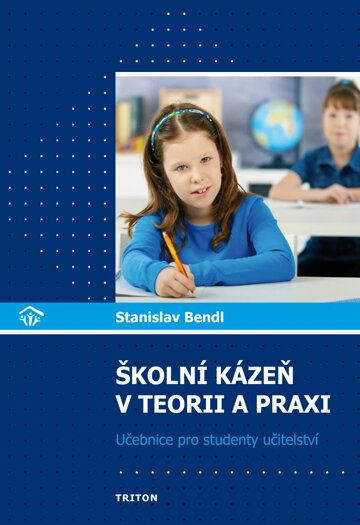 Obálka knihy Školní kázeň v teorii a praxi