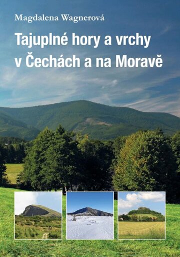 Obálka knihy Tajuplné hory a vrchy v Čechách a na Moravě