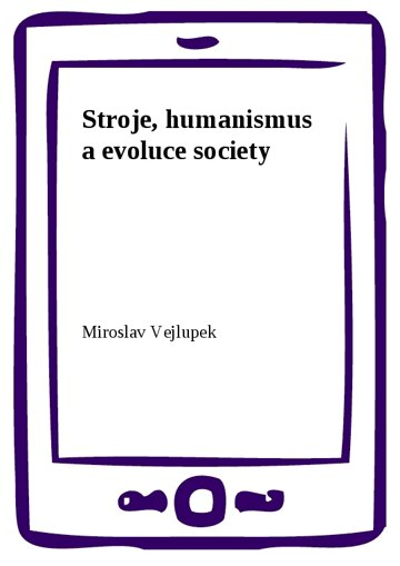 Obálka knihy Stroje, humanismus a evoluce society