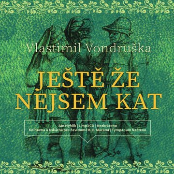 Obálka audioknihy Ještě že nejsem kat