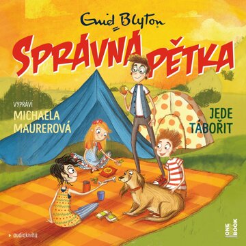Obálka audioknihy SPRÁVNÁ PĚTKA jede tábořit