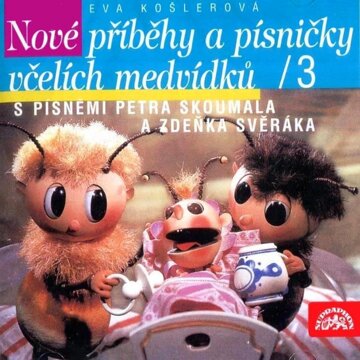 Obálka audioknihy Nové příběhy a písničky včelích medvídků 3