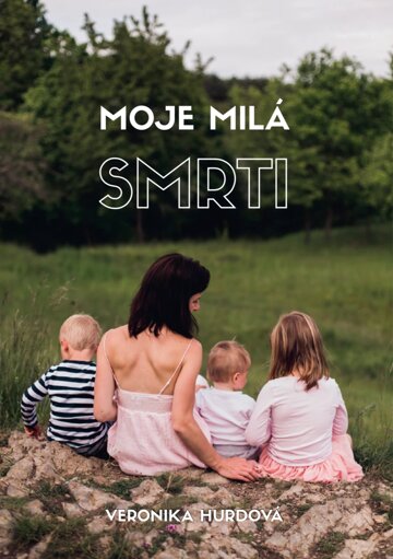 Obálka knihy Moje milá smrti