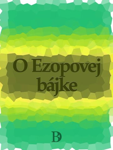 Obálka knihy O Ezopovej bájke
