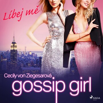 Obálka audioknihy Gossip Girl 1: Líbej mě
